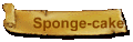 Sponge-cake